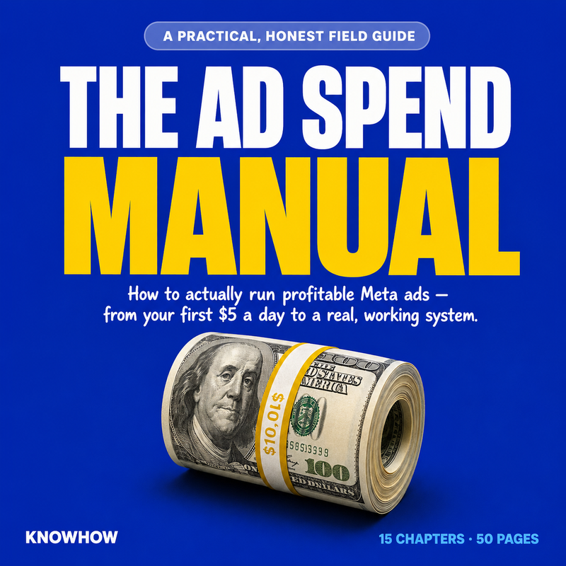 The Ad Spend Manual: How to Actually Run Profitable Meta Ads